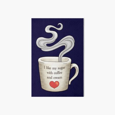 Artikel-Vorschau von Ich mag meinen Zucker mit Kaffee und Sahne, designt und verkauft von rachels1689.