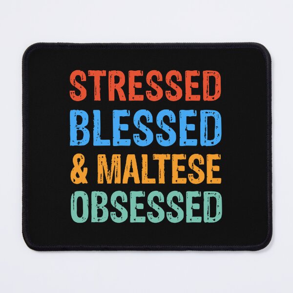 Item preview, Stressed Blessed and Maltese Obsessed Dog Gift  designed and sold by Guarddogdrive.