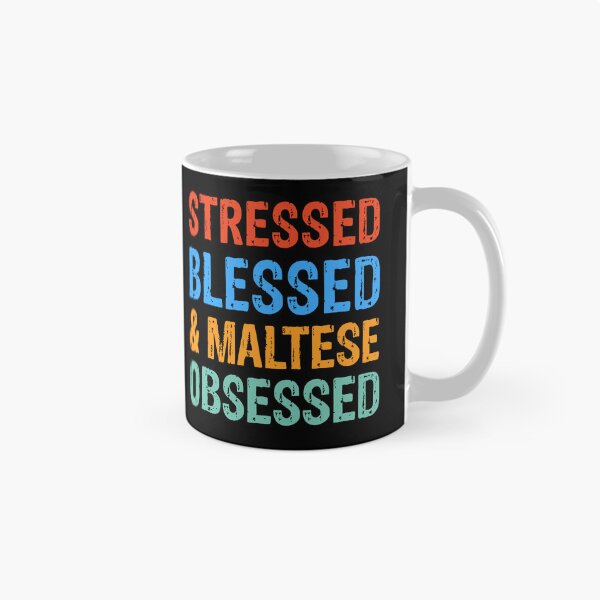 Item preview, Stressed Blessed and Maltese Obsessed Dog Gift  designed and sold by Guarddogdrive.