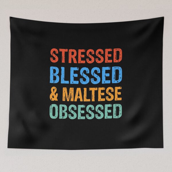 Item preview, Stressed Blessed and Maltese Obsessed Dog Gift  designed and sold by Guarddogdrive.