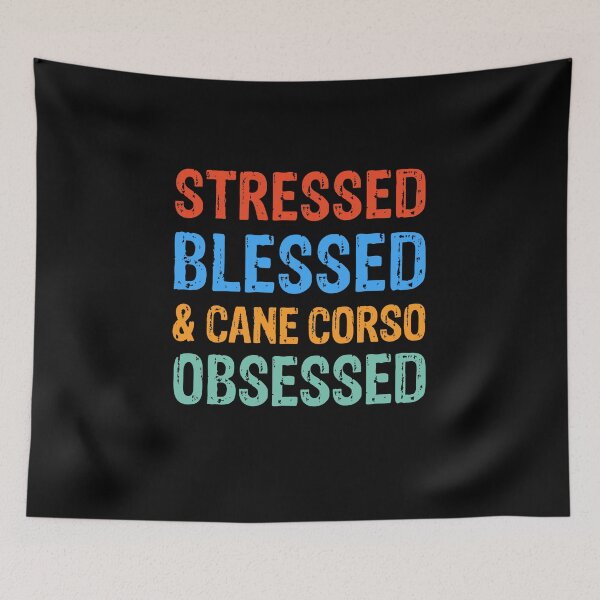 Item preview, Stressed Blessed and Cane Corso Obsessed Dog Gift  designed and sold by Guarddogdrive.