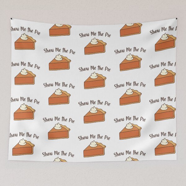 Item preview, Show Me the Pie designed and sold by burlybot.