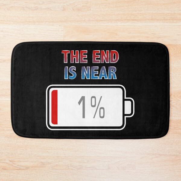 Item preview, The End Is Near with Battery at 1% designed and sold by Moodific.