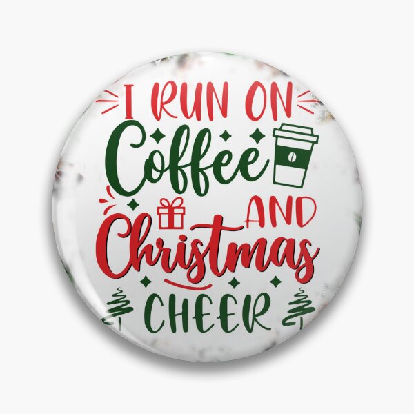 Item preview, I Run On Coffee Christmas Cheer designed and sold by Mondir ⭐⭐⭐⭐⭐.