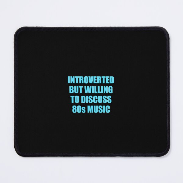 Item preview, Introverted But Willing To Discuss 80s Music designed and sold by Inspirationmotivation.
