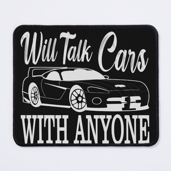 Item preview, will talk cars with anyone automobile funny design designed and sold by hamzablk.