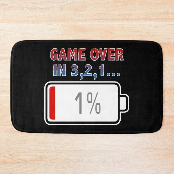 Item preview, Game Over In 3, 2, 1... with Battery at 1% designed and sold by Moodific.