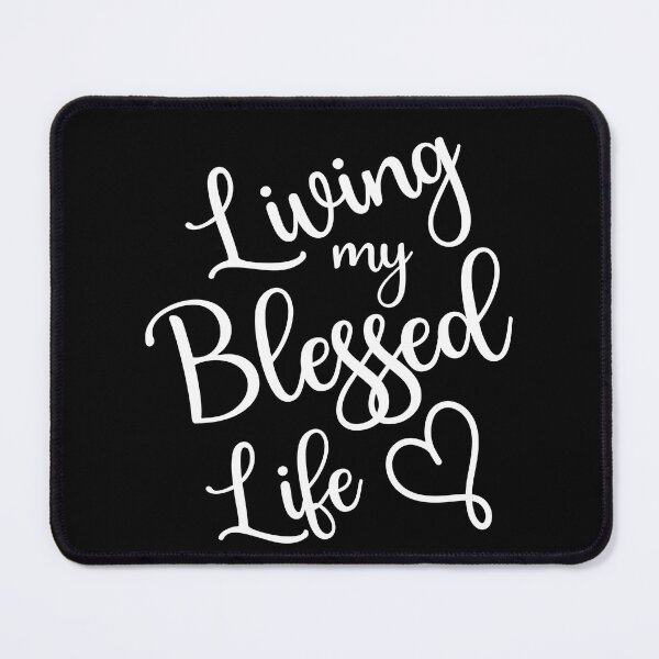 Item preview, Living My Blessed Life - White designed and sold by SweetCreekFaith.