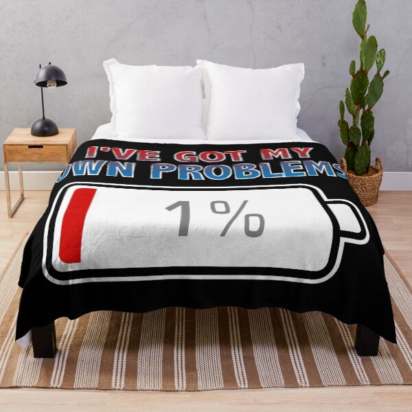 Item preview, I've Got My Own Problems with Battery at 1% designed and sold by Moodific.
