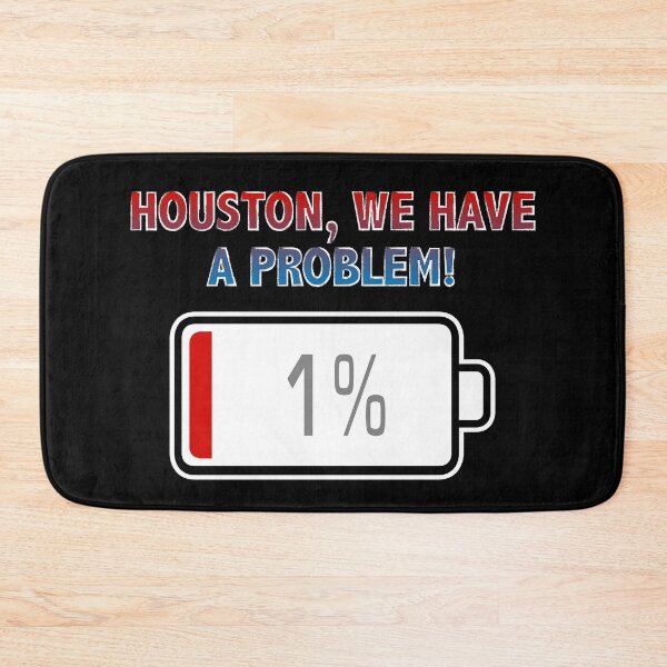 Item preview, Houston, We Have a Problem with Battery at 1% designed and sold by Moodific.