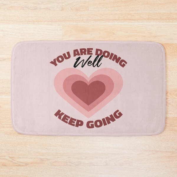 Item preview, You are Doing Well Keep Going designed and sold by bolimj.