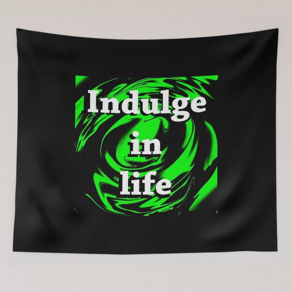 Item preview, Indulge in life Green and black designed and sold by RemieJames.