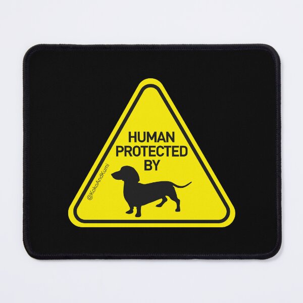 Item preview, Human protected by Dachshund sign designed and sold by KokoAndKumi.