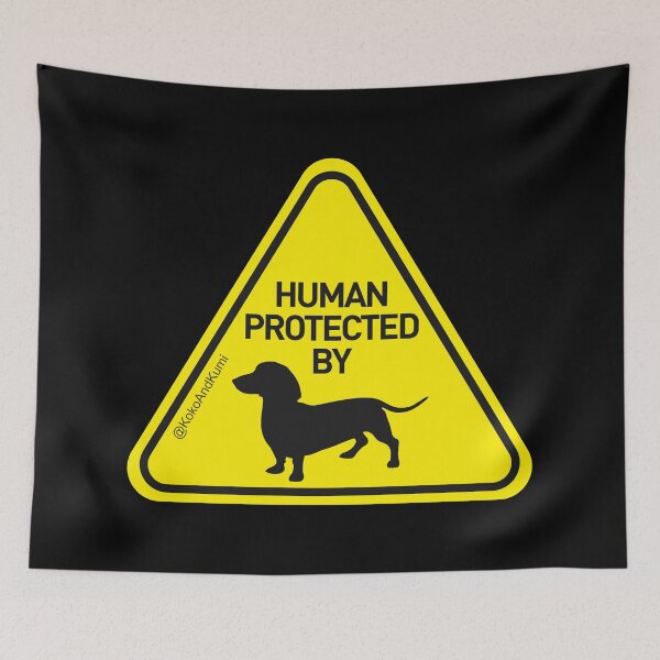 Item preview, Human protected by Dachshund sign designed and sold by KokoAndKumi.
