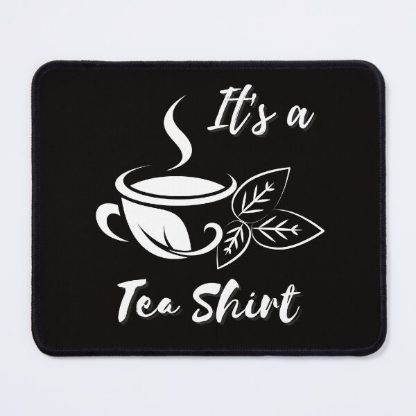 Item preview, It's a Tea Shirt Funny Hot Tea designed and sold by Sasidenidesign.