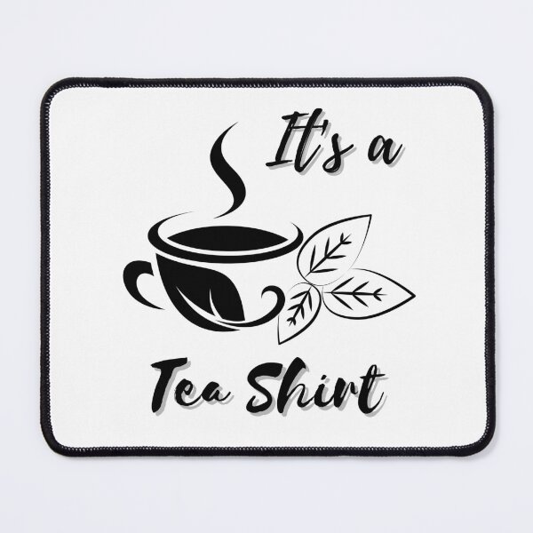 Item preview, It's a Tea Shirt Funny Hot Tea designed and sold by Sasidenidesign.