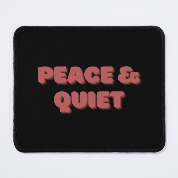 Item preview, PEACE AND QUIET. designed and sold by Detachedsoul.