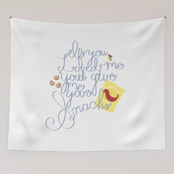 Item preview, If you loved me you'd give me your snacks designed and sold by RandiMullins.