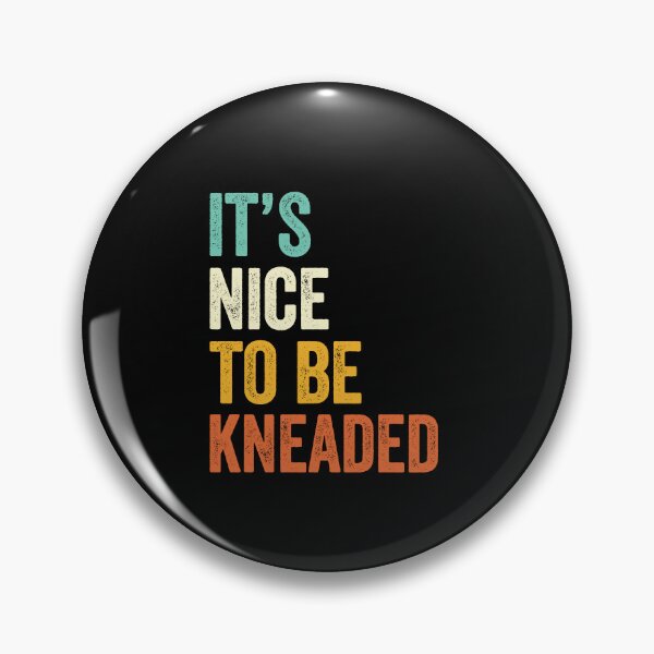 Item preview, It's Nice to Be Kneaded Funny Baking Massage Masseuse designed and sold by dbreeze10.