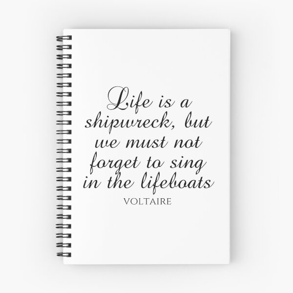 Item preview, Voltaire Quote - Life Is A Shipwreck But We Must Not Forget To Sing In The Lifeboats - Black designed and sold by PhiloJourney.
