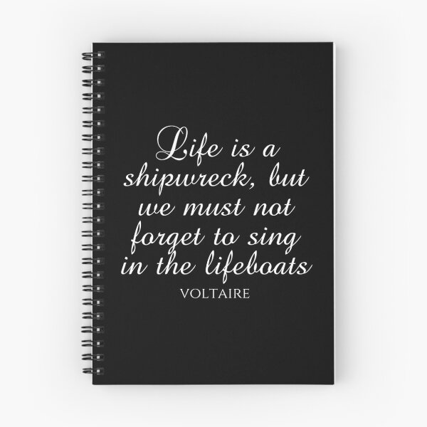 Item preview, Voltaire Quote - Life Is A Shipwreck But We Must Not Forget To Sing In The Lifeboats - White designed and sold by PhiloJourney.