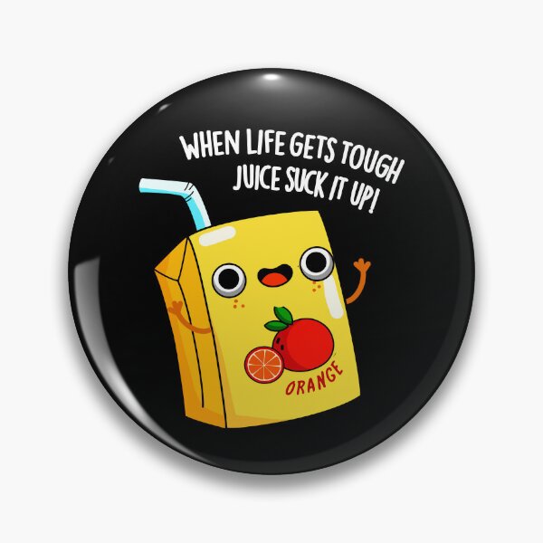 Item preview, LIfe Gets Tough Just Suck It Up Juice Puns (Dark BG) designed and sold by punnybone.