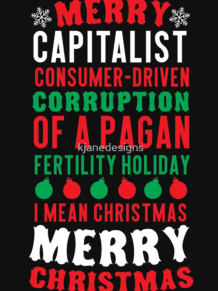 TeeShirtPalace Merry Corruption of A Pagan Holiday Funny Christmas Quotes Happy Holidays Sweatshirt