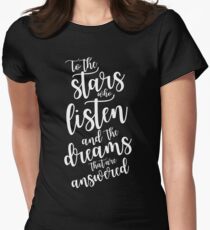 To the stars who listen and the dreams that are answered - plain text Women's Fitted T-Shirt