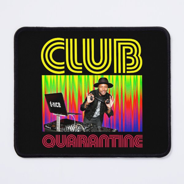 Item preview, CLUB QUARANTINE - DJ D-NICE designed and sold by ShoptyCo.