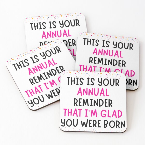 Item preview, Annual Reminder Snarky Birthday designed and sold by chetan786.