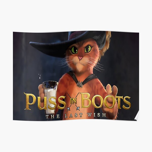 Puss In Boots 2 The Last Wish Poster For Sale By Ngerhold Redbubble 2390