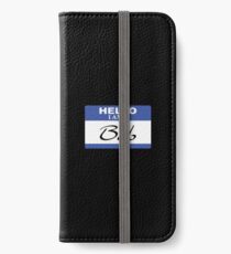 Hello I am Bob iPhone Wallet/Case/Skin