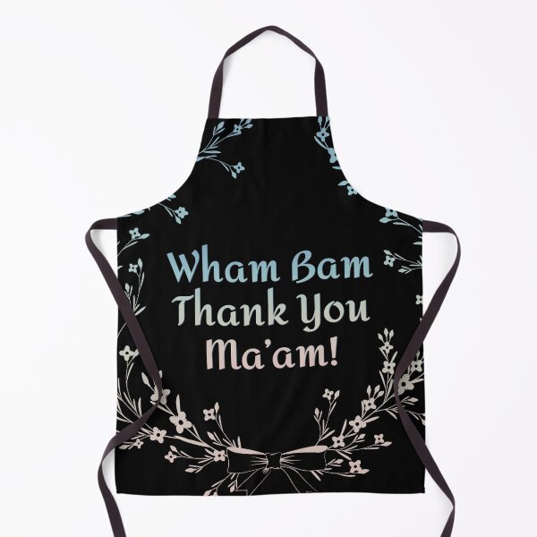 Item preview, Wham Bam Thank You Ma'am designed and sold by MendyK.