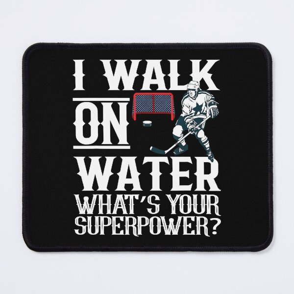 Item preview, I Walk On Water What's Your Superpower Funny Hockey Sport designed and sold by Helbon-art.
