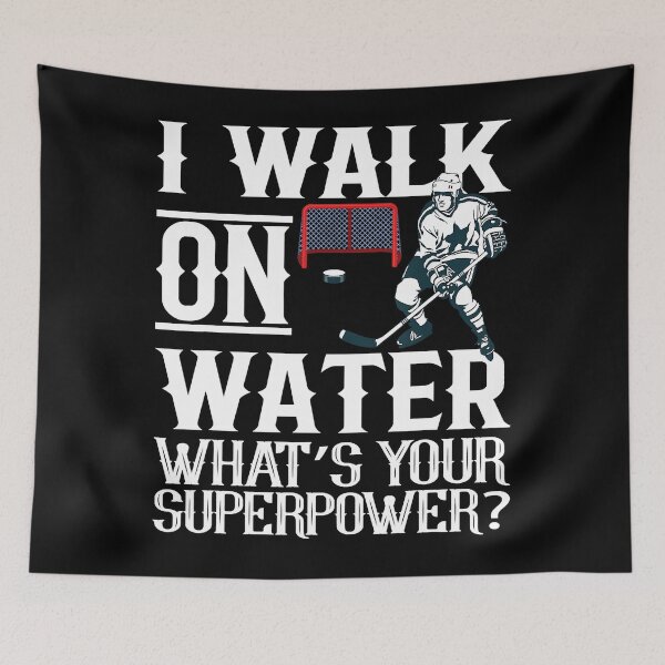 Item preview, I Walk On Water What's Your Superpower Funny Hockey Sport designed and sold by Helbon-art.