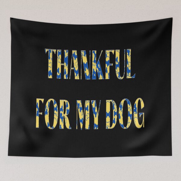 Item preview, THANKFUL FOR MY DOG TEXT  designed and sold by ArtzandDesignz.
