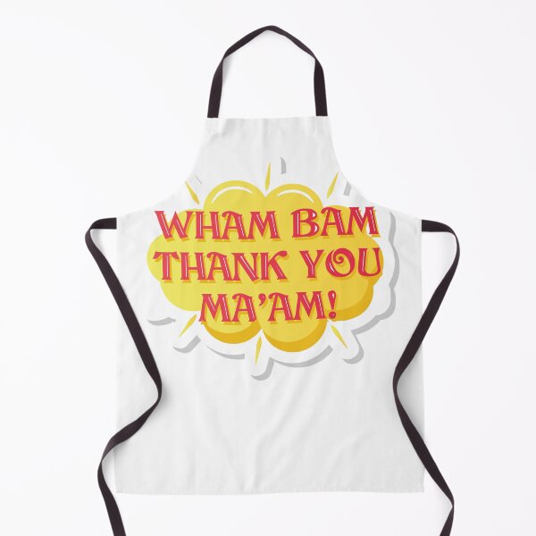 Item preview, Wham Bam Thank You Ma'am designed and sold by MendyK.