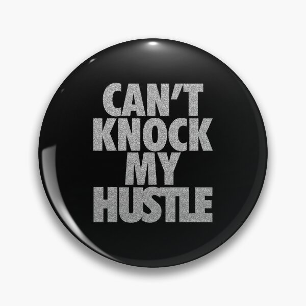 Item preview, Can't Knock My Hustle - Rocks designed and sold by Tee4Daily.