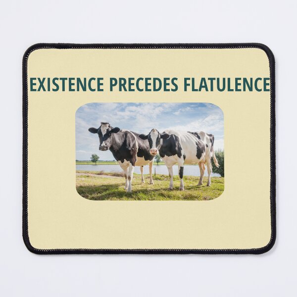 Item preview, Existence Precedes Flatulence designed and sold by TechLaughs.