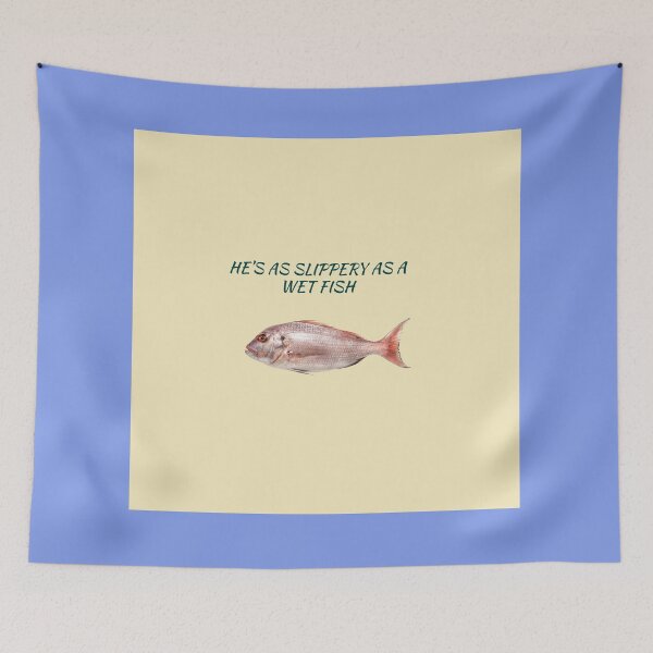 Item preview, SLIPPERY AS A WET FISH designed and sold by TechLaughs.
