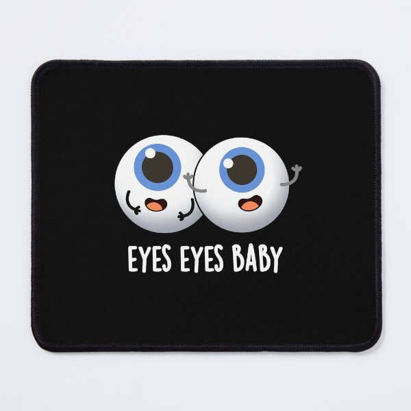 Item preview, Eyes Eyes Baby Funny Eyeball Puns (Dark BG) designed and sold by punnybone.