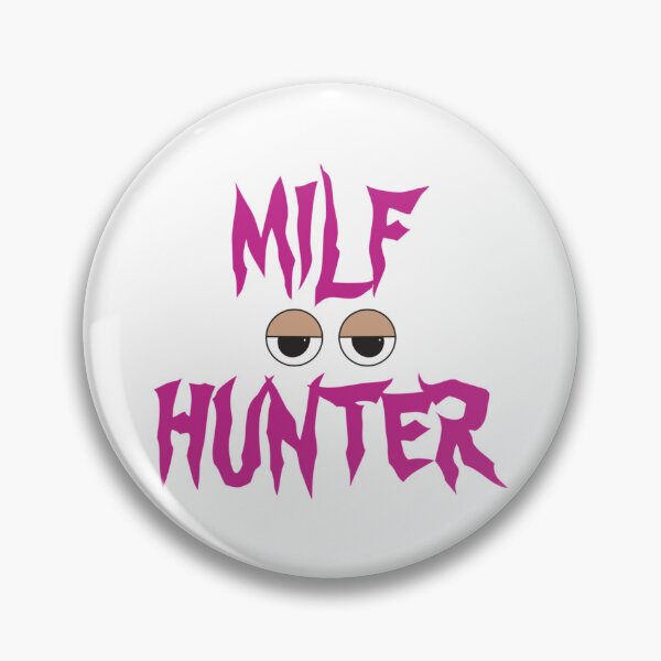 Item preview, Milf Hunter               designed and sold by fergusjones49.