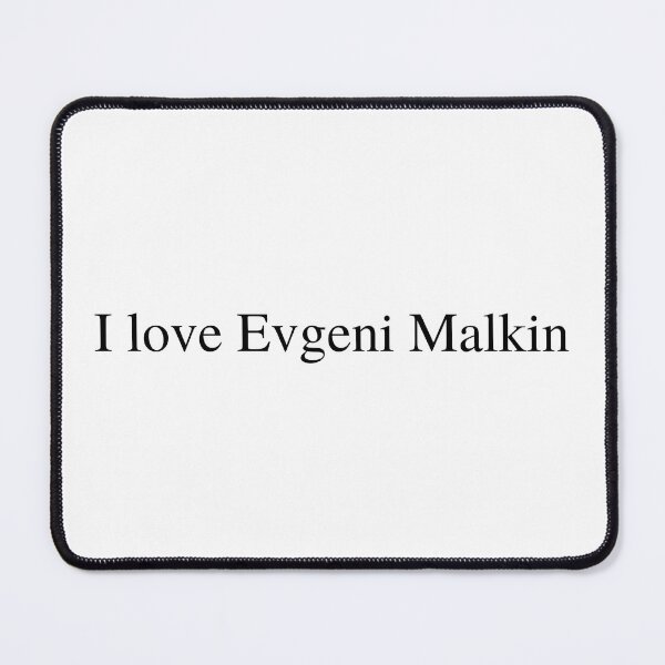 Item preview, I love Evgeni Malkin designed and sold by delborg.