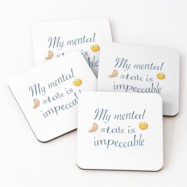 Item preview, My mental state is impeccable  designed and sold by palmwooddesigns.