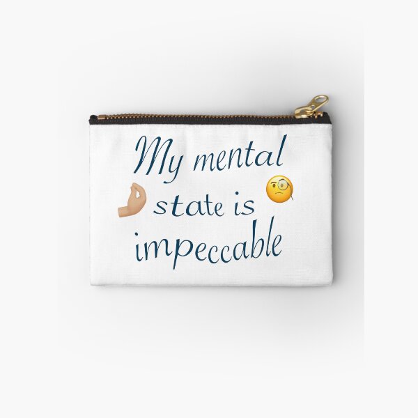 Item preview, My mental state is impeccable  designed and sold by palmwooddesigns.