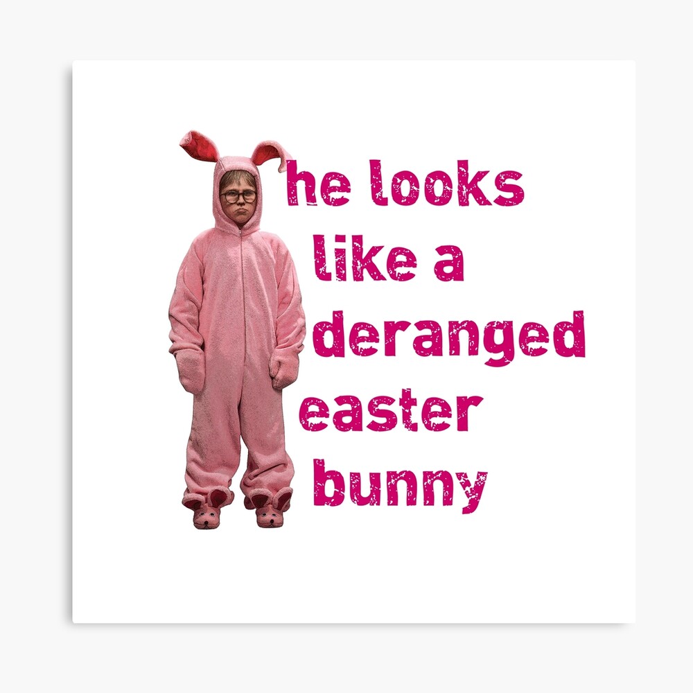 Ralphie The Christmas Story Movie He Looks Like a Deranged Easter Bunny