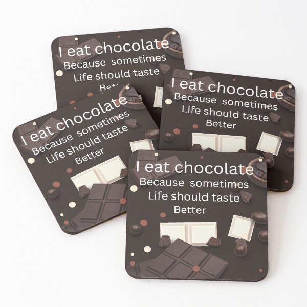 Item preview, I eat chocolate because sometimes life should taste better designed and sold by RemieJames.