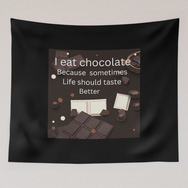 Item preview, I eat chocolate because sometimes life should taste better designed and sold by RemieJames.