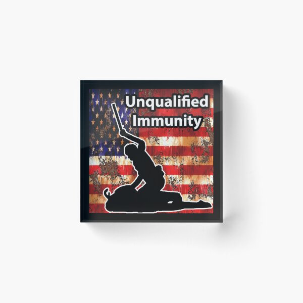 Item preview, Unqualified Immunity - End Police Brutality designed and sold by The AEGIS Alliance.