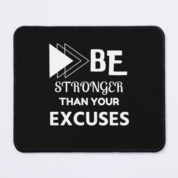 Item preview, Be stronger than your excuses designed and sold by Sasidenidesign.